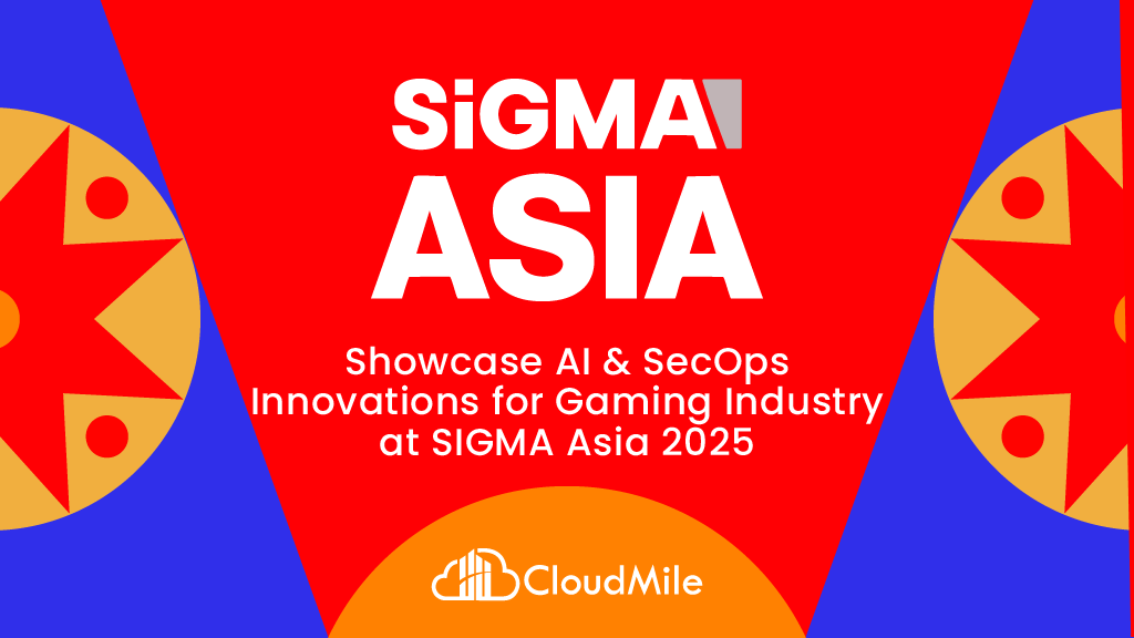 CloudMile presenta le sue innovazioni nel campo dell'IA e della sicurezza operativa per il gaming al SIGMA Asia 2025