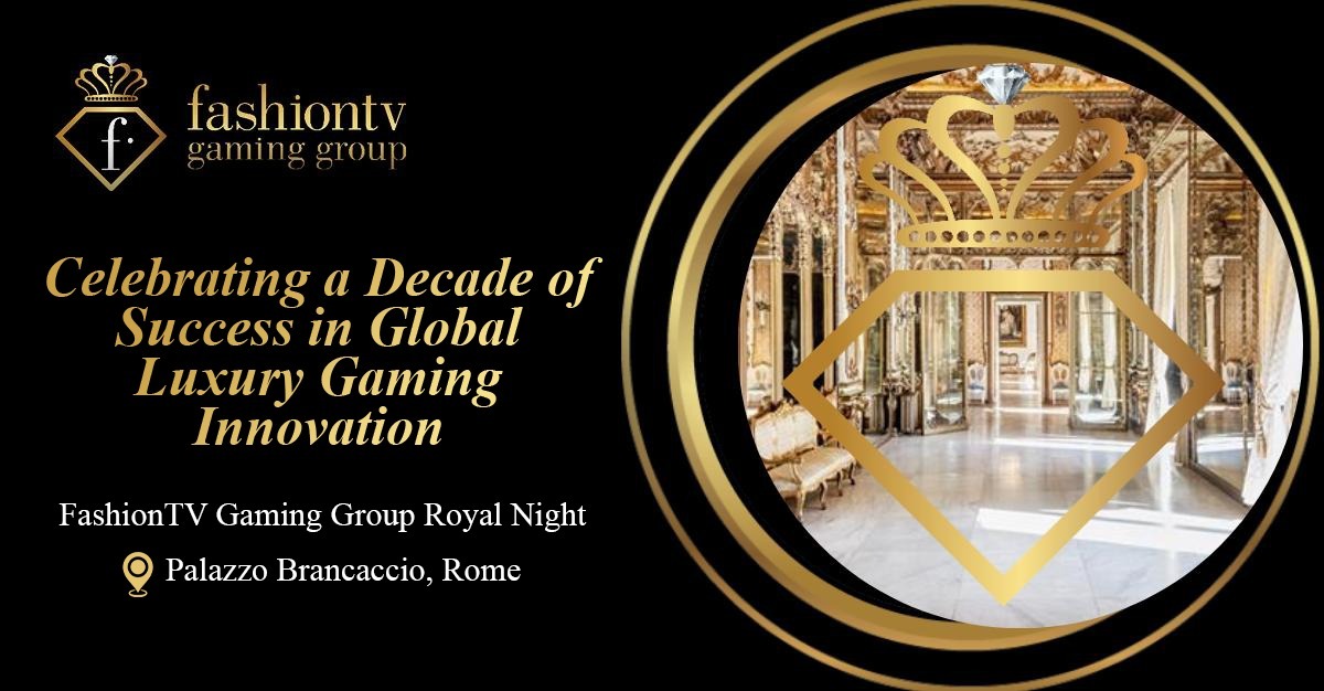 FashionTV Gaming Group hosts an unforgettable Royal Night at Palazzo Brancaccio, Rome, celebrating a decade of success